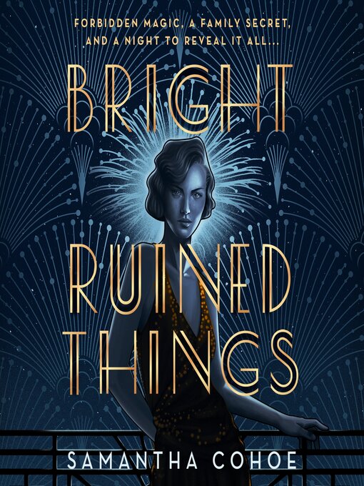 Title details for Bright Ruined Things by Samantha Cohoe - Available